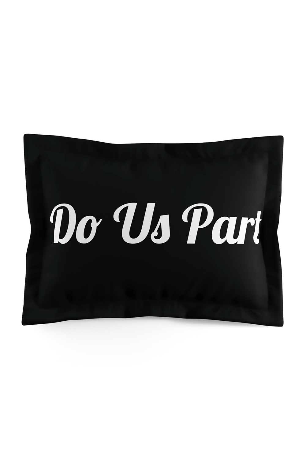 Do Us Part Microfiber Pillow Sham